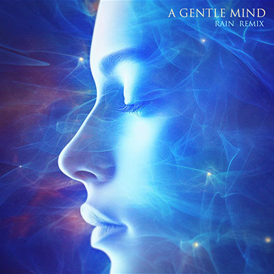 Album art for A Gentle Mind Rain Remix